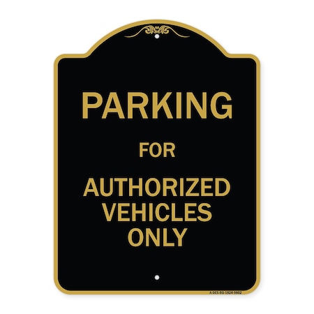 Signmission Designer Series-Parking For Authorized Vehicles Only Sign, 24" x 18", BG-1824-9802 A-DES-BG-1824-9802